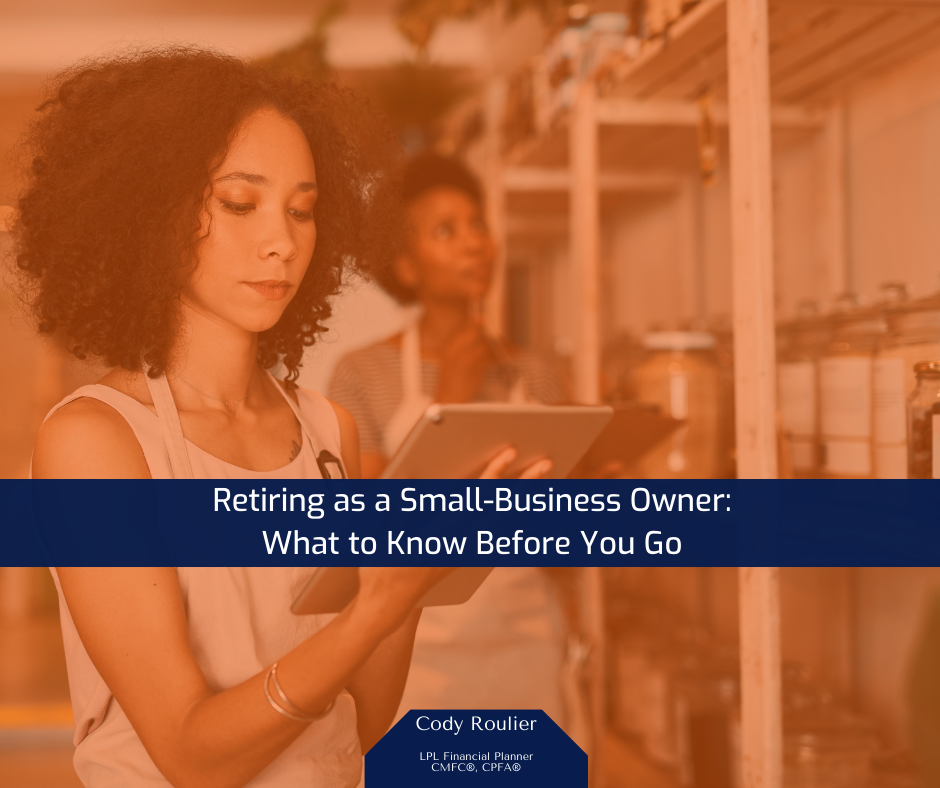 Retiring as a Small-Business Owner: What to Know Before You Go