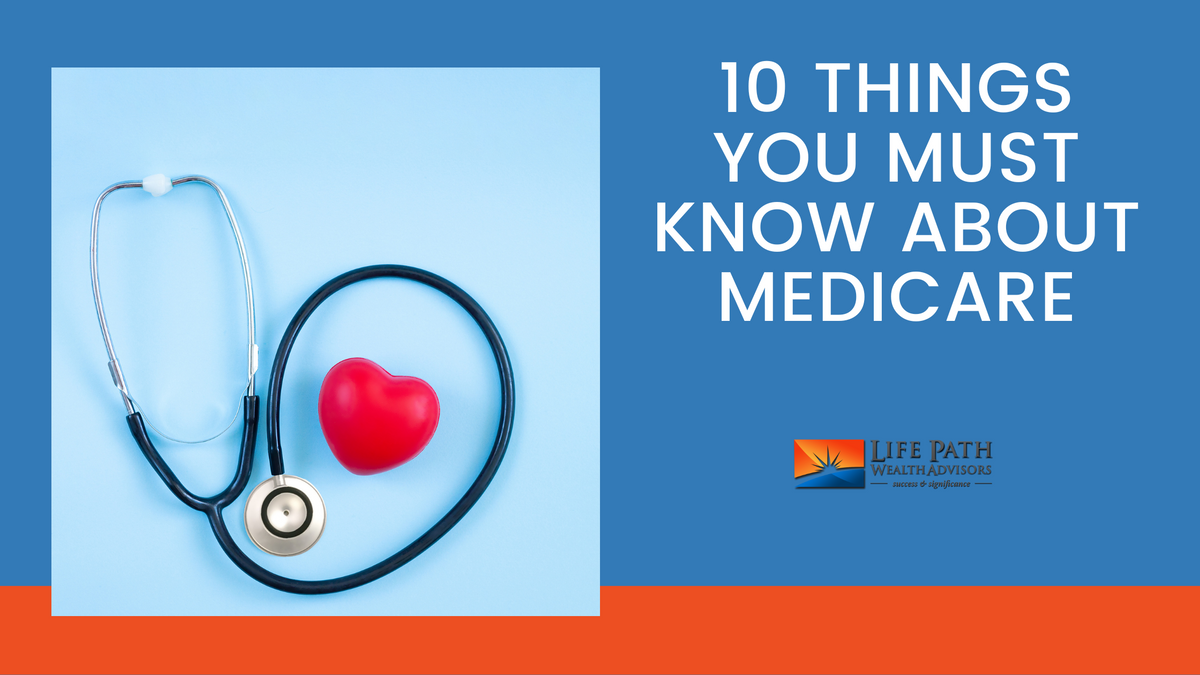 Ten Things You Must Know About Medicare