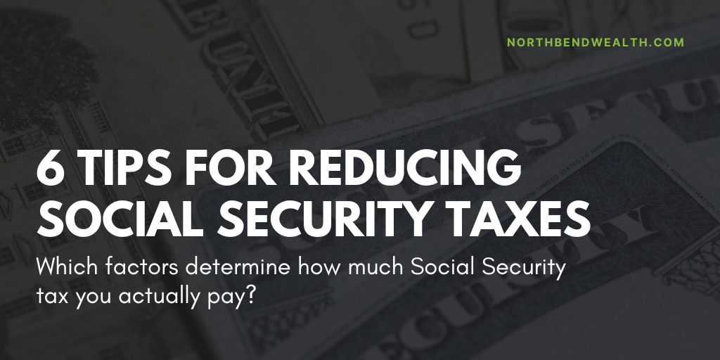 6 Tips for Reducing Social Security Taxes