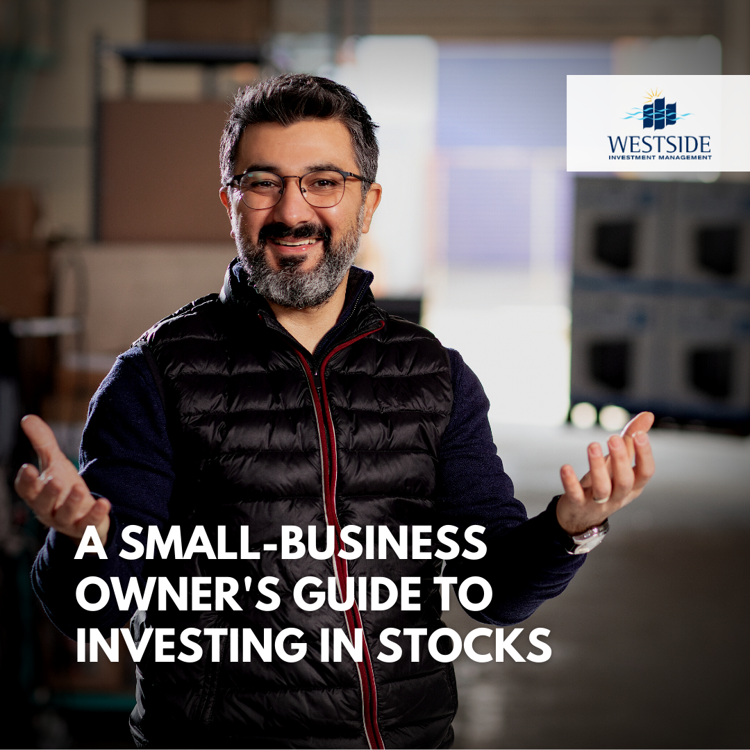 A Small-Business Owner’s Guide To Investing in Stocks