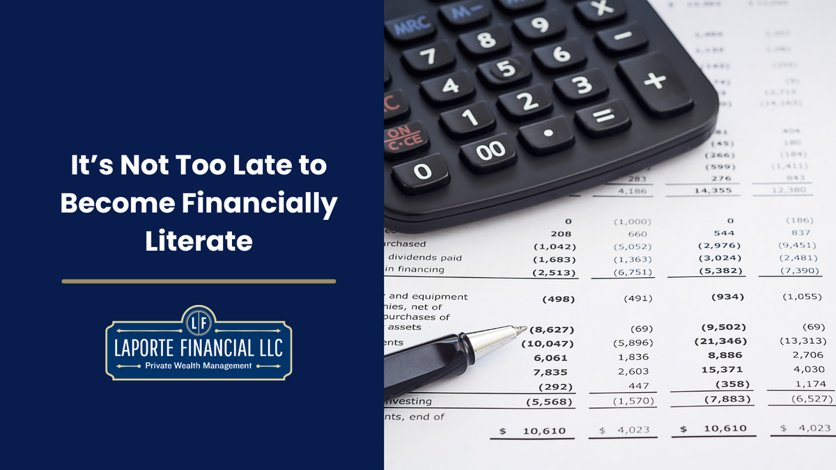 It’s Not Too Late to Become Financially Literate