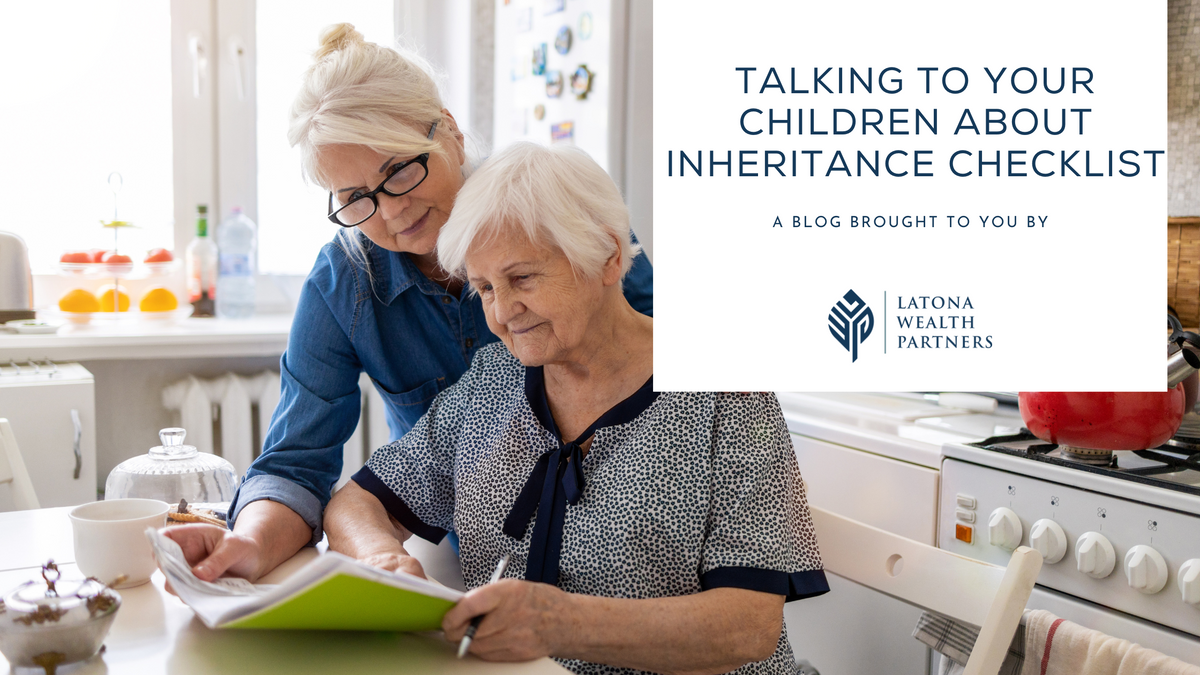 TALKING TO YOUR CHILDREN ABOUT INHERITANCE – Checklist