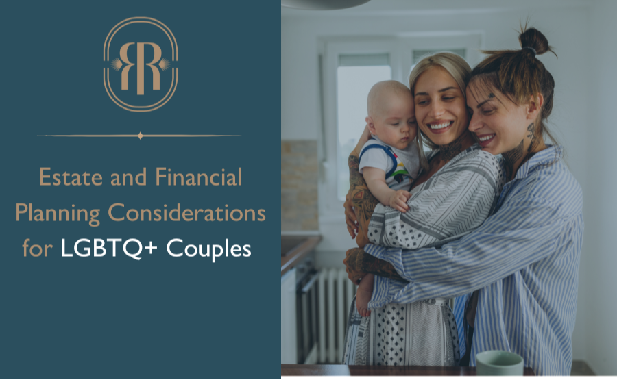 Estate and Financial Planning Considerations for LGBTQ+ Couples