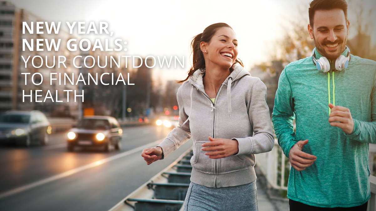 New Year, New Goals: Your Countdown to Financial Health