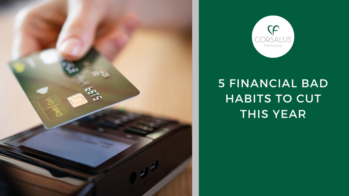 5 Financial Bad Habits to Cut This Year