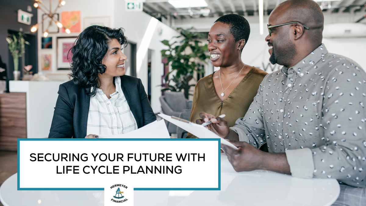 Securing Your Future with Life Cycle Planning