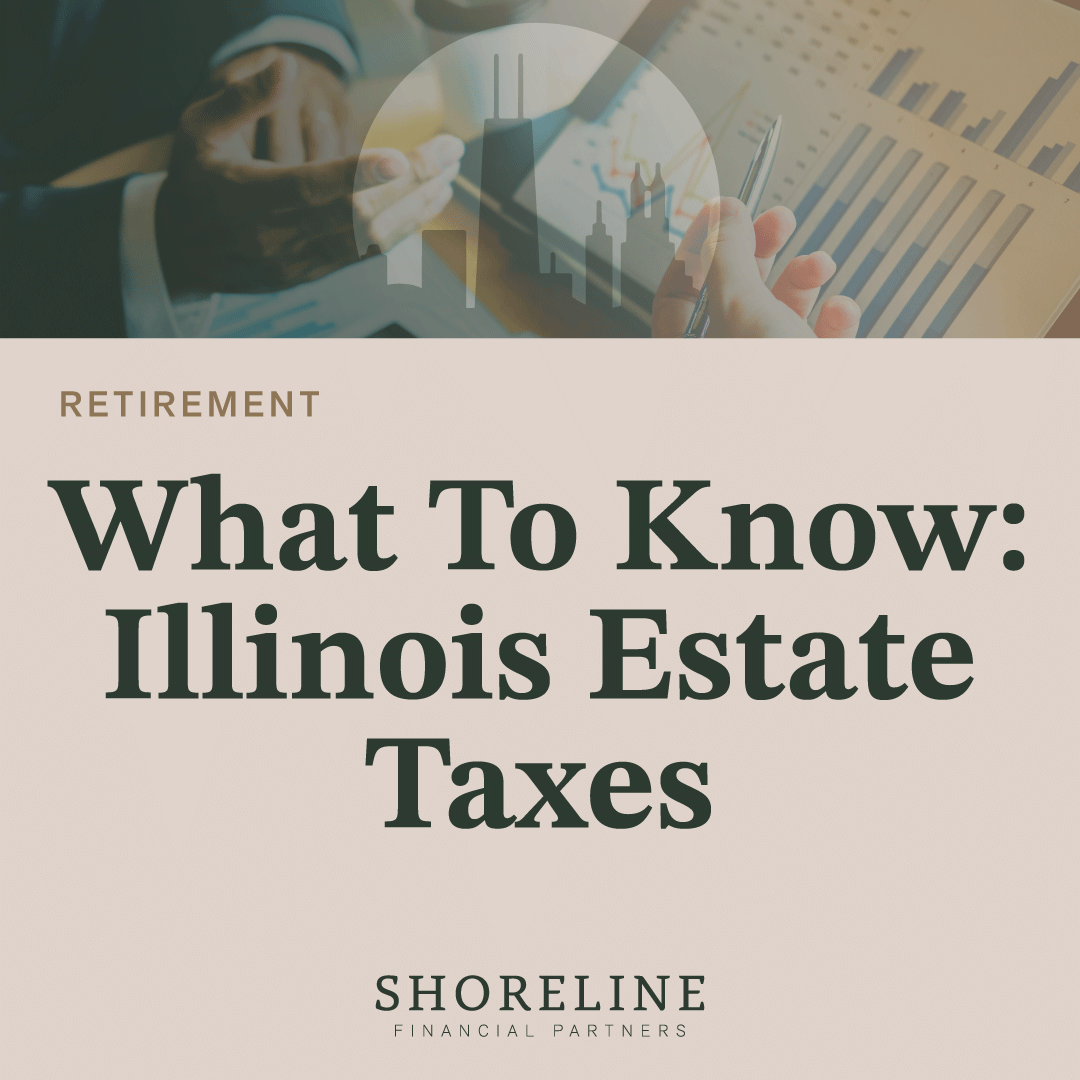 Understanding Illinois Estate Taxes