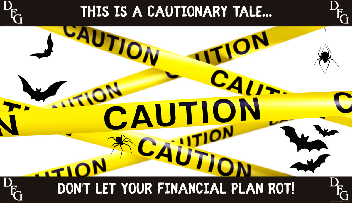 Caution | Don't Let Your Financial Plan Rot!