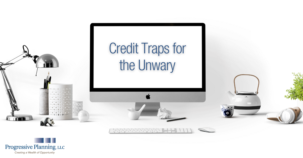 Credit Traps for the Unwary