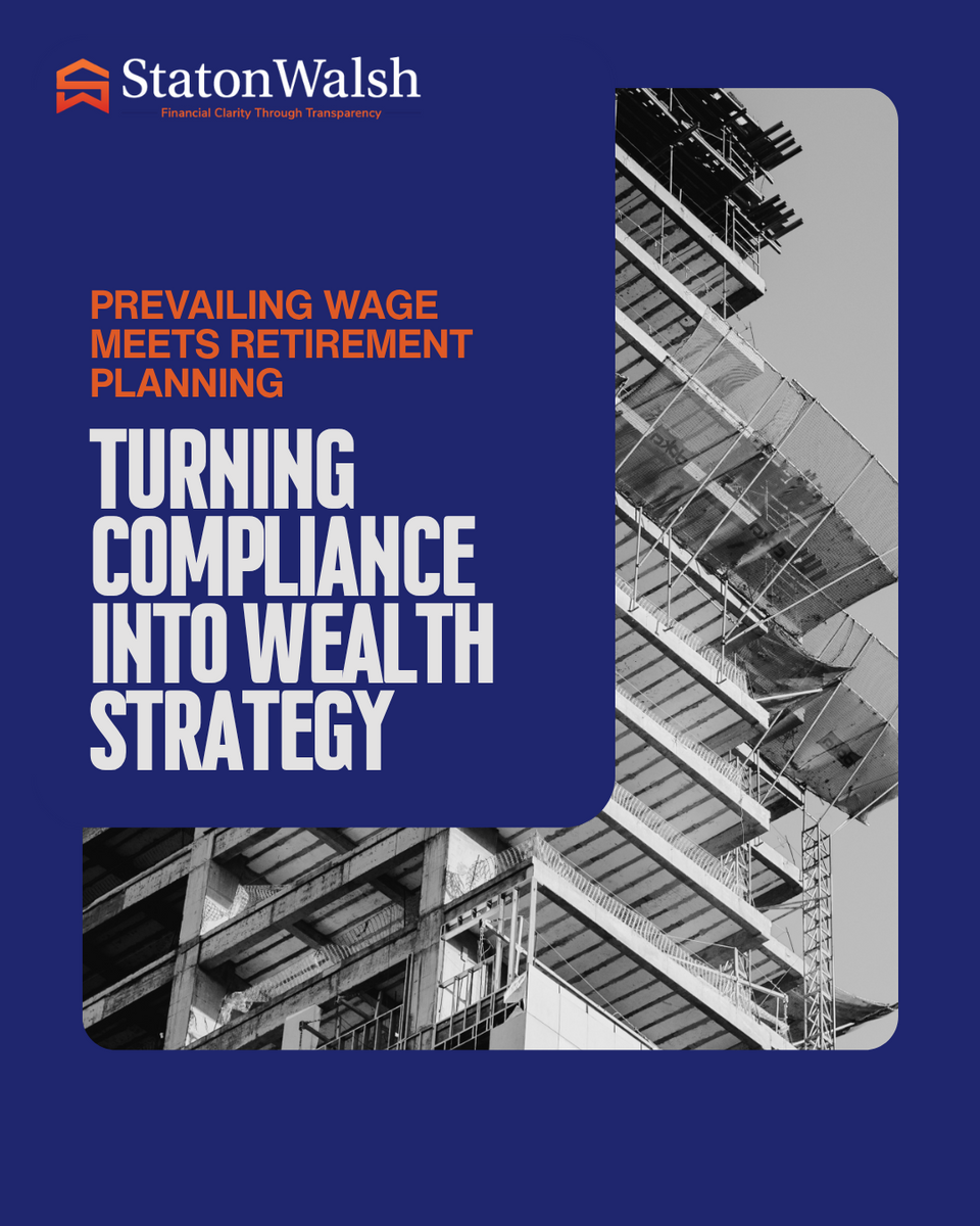 Prevailing Wage Meets Retirement Planning, Turning Compliance Into Wealth Strategy