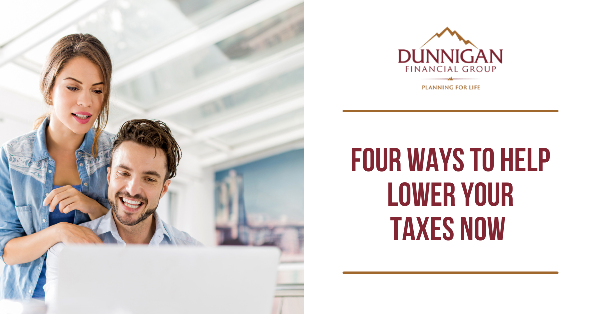 Four Ways to Help Lower Your Taxes Now