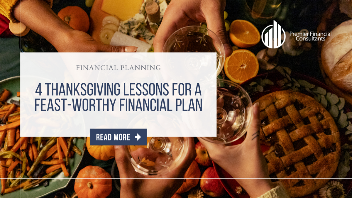 4 Thanksgiving Lessons for a Feast-Worthy Financial Plan