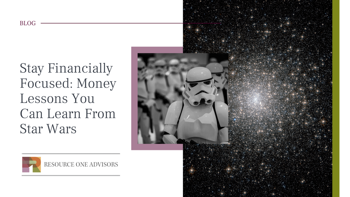 Stay Financially Focused: Money Lessons You Can Learn From Star Wars