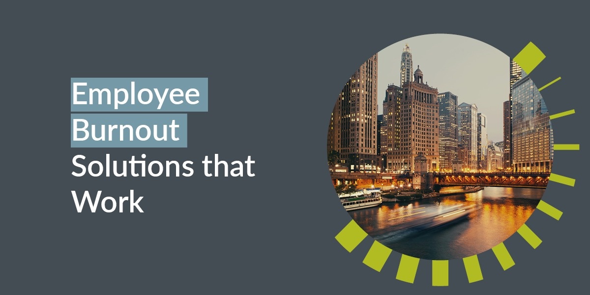 Employee Burnout Solutions That Work