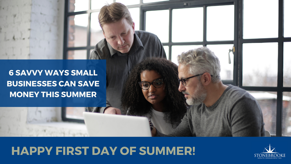 6 Savvy Ways Small Businesses May Save Money This Summer