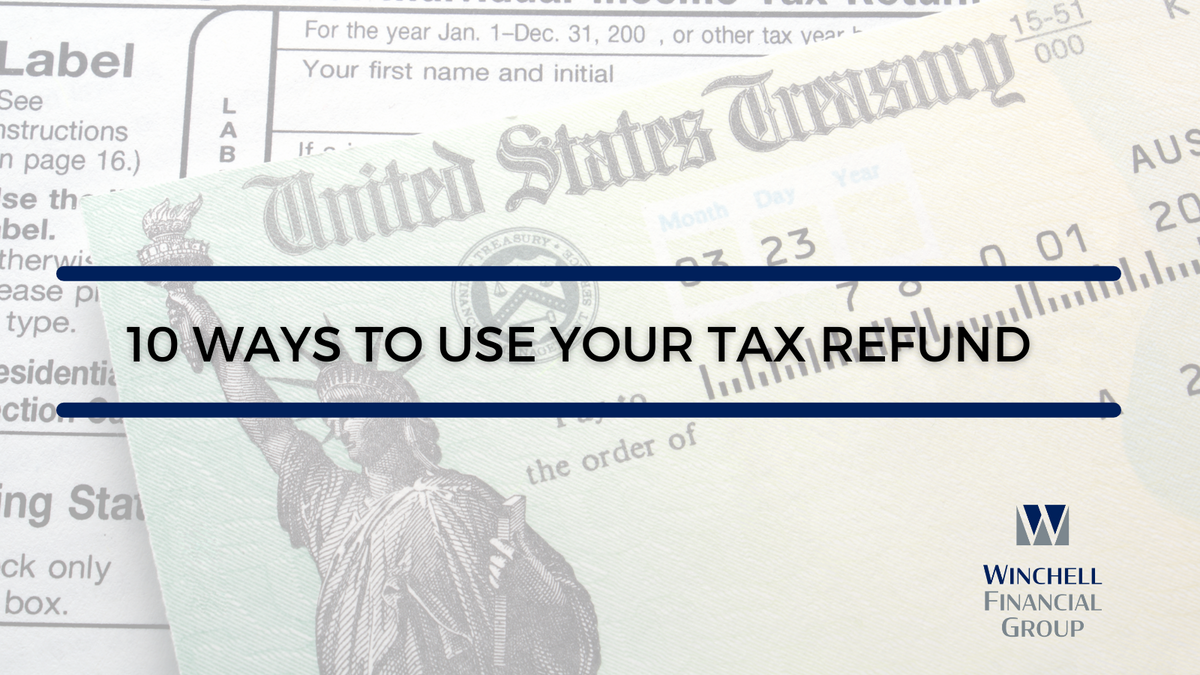 10 Ways to Use Your Tax Refund