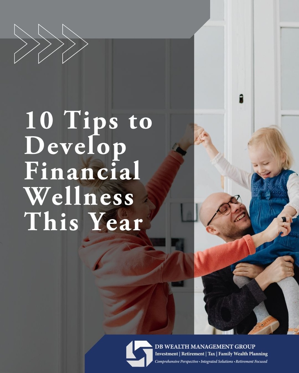 10 Tips to Develop Financial Wellness This Year