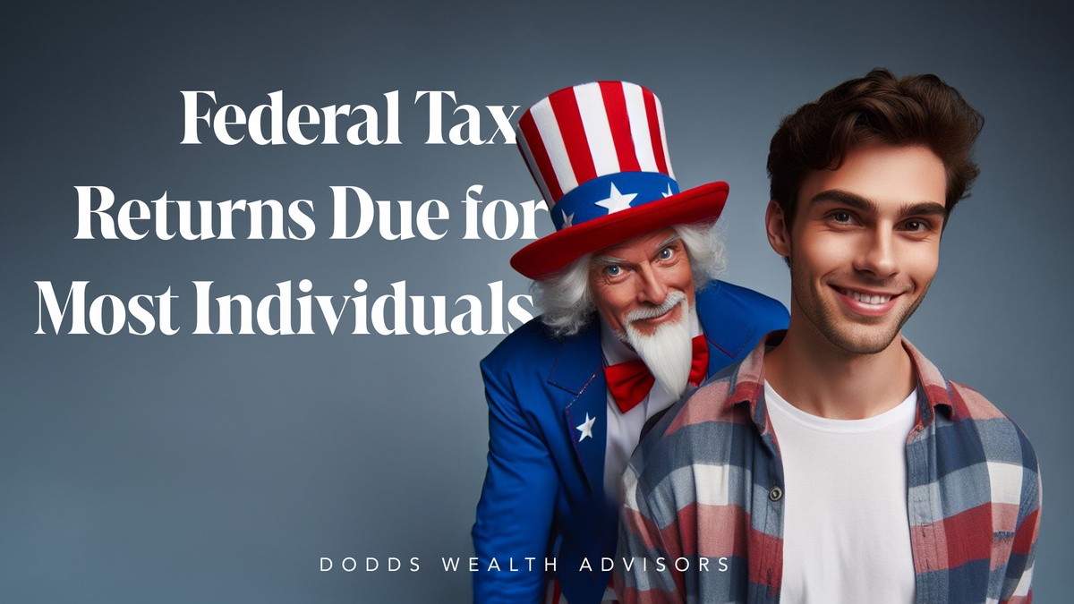 Federal Tax Returns Due for Most Individuals