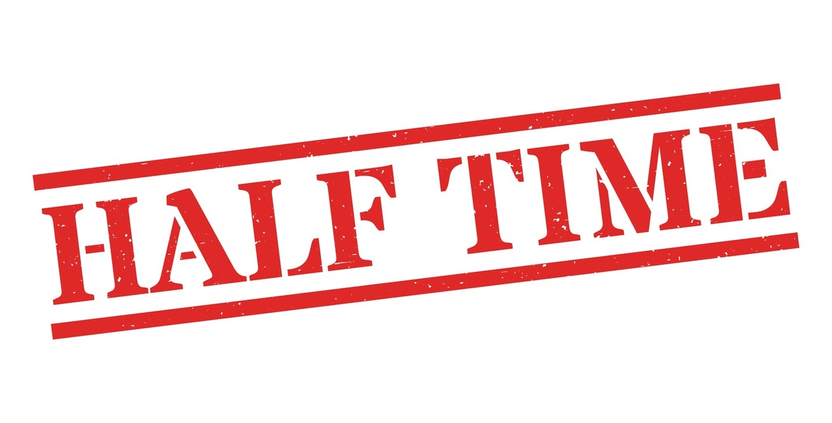 It's Half Time!