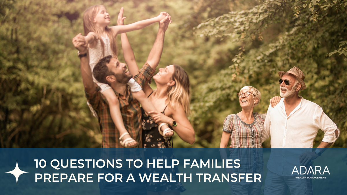 10 Questions to Help Families Prepare for a Wealth Transfer