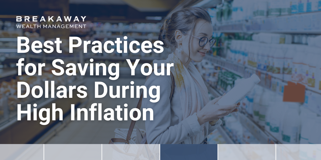 Best Practices for Saving Your Dollars During High Inflation