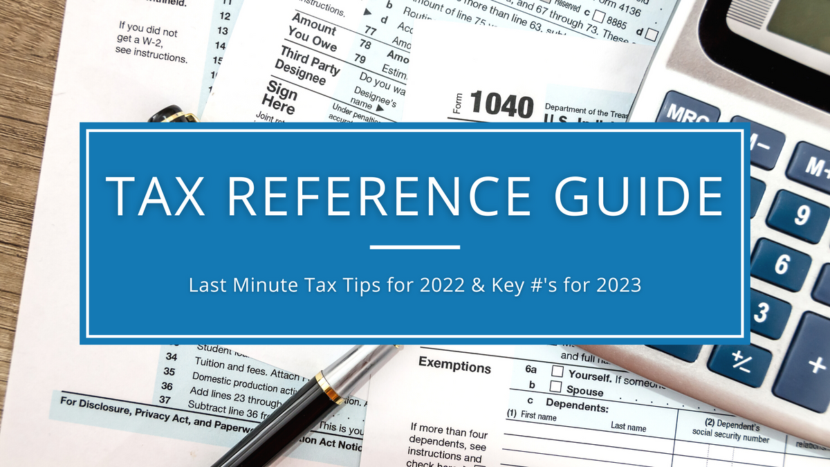 Tax Tips for 2022 & Key #'s for 2023