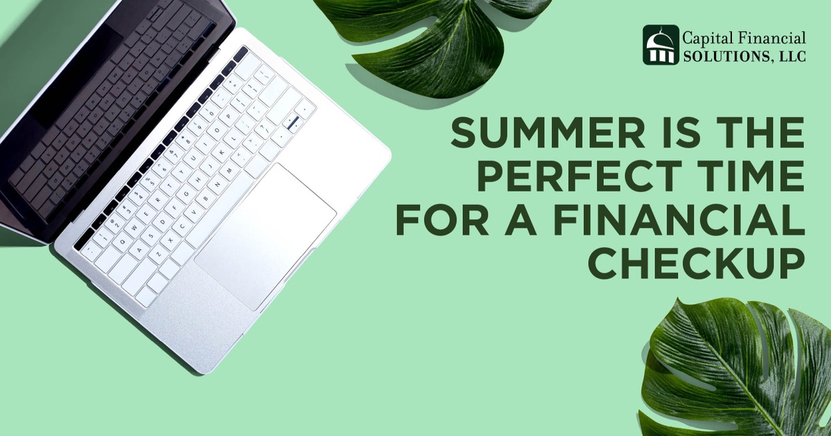 Summer is the Perfect Time for a Financial Checkup