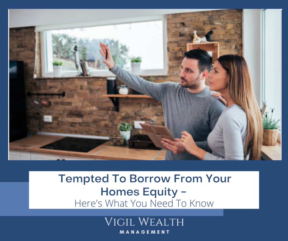 Tempted to Borrow From Your Home's Equity? Here's What You Need to Know