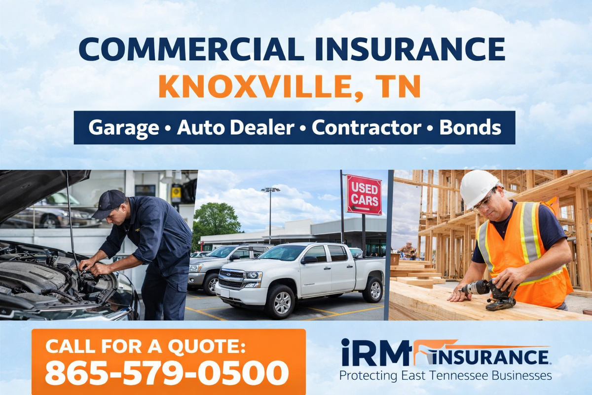 Commercial Business Insurance in Knoxville, TN | Contractors, Garage, Dealer & Bonds | IRM Insurance