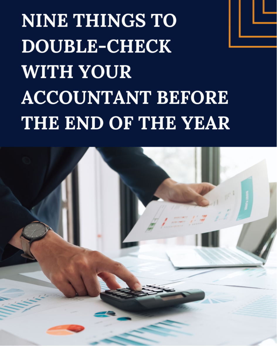 Nine Things to Double-Check with Your Accountant Before the End of the Year