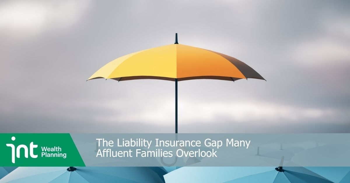 The Liability Insurance Gap Many Affluent Families Overlook