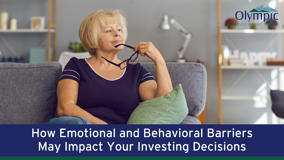 How Emotional and Behavioral Barriers May Impact Your Investing Decisions