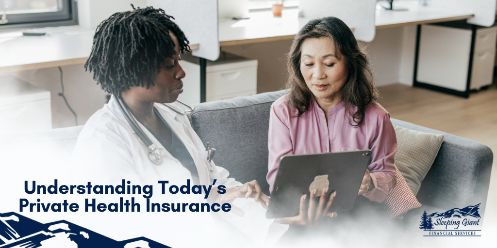 Understanding Today’s Private Health Insurance