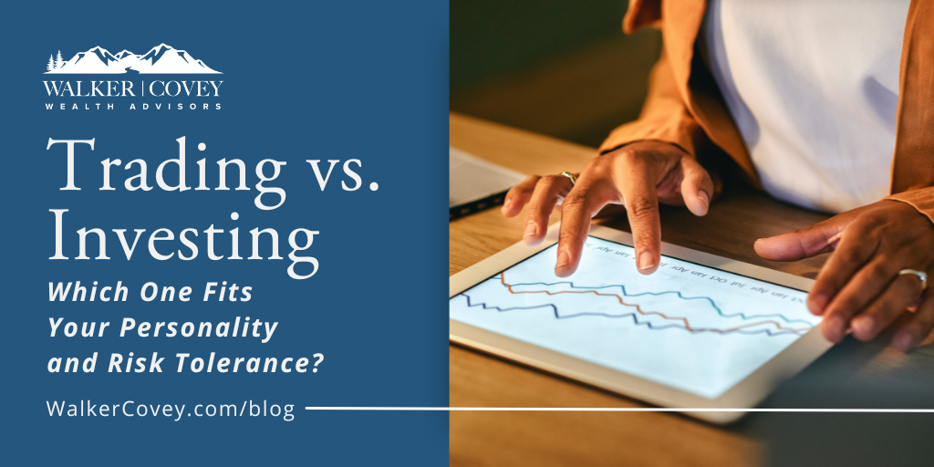 Trading vs. Investing: Which One Fits Your Personality and Risk Tolerance?