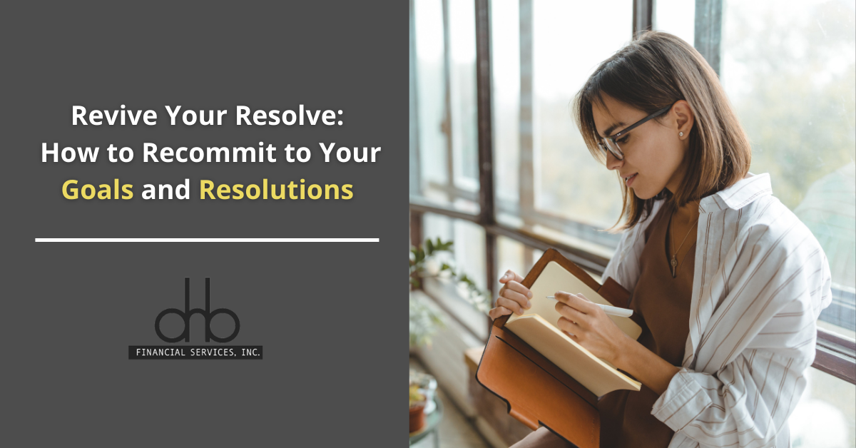 Revive Your Resolve- How to Recommit to Your Goals and Resolutions