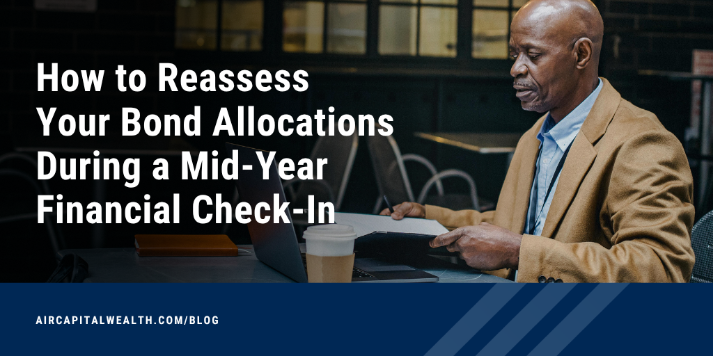 How to Reassess Your Bond Allocations During a Mid-Year Financial Check‑In