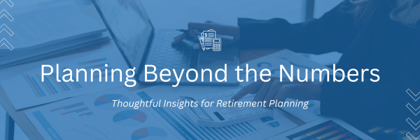 Retirement Planning Beyond Money: Why Connection Matters