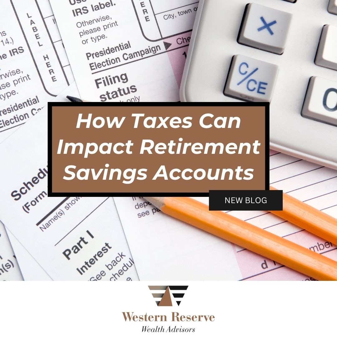 How Taxes Can Impact Retirement Savings Accounts