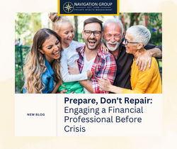 Prepare, Don't Repair: Engaging a Financial Professional Before Crisis Strikes