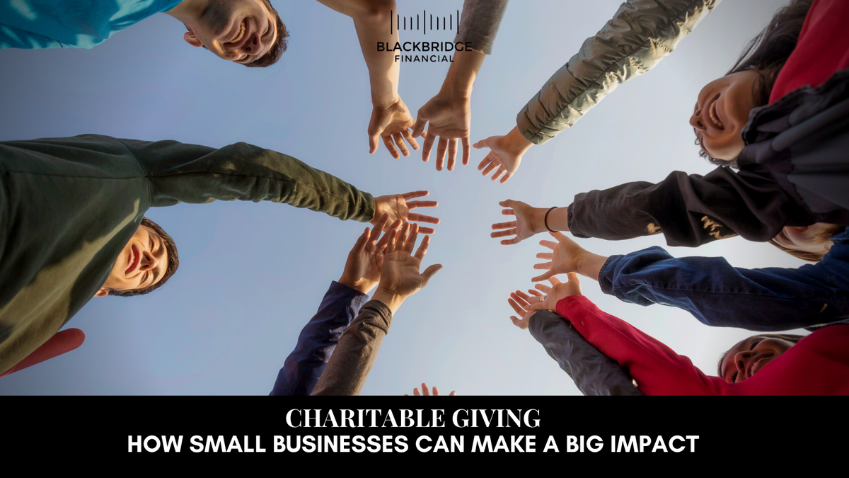Charitable Giving: How Small Business Owners Can Make a Big Impact