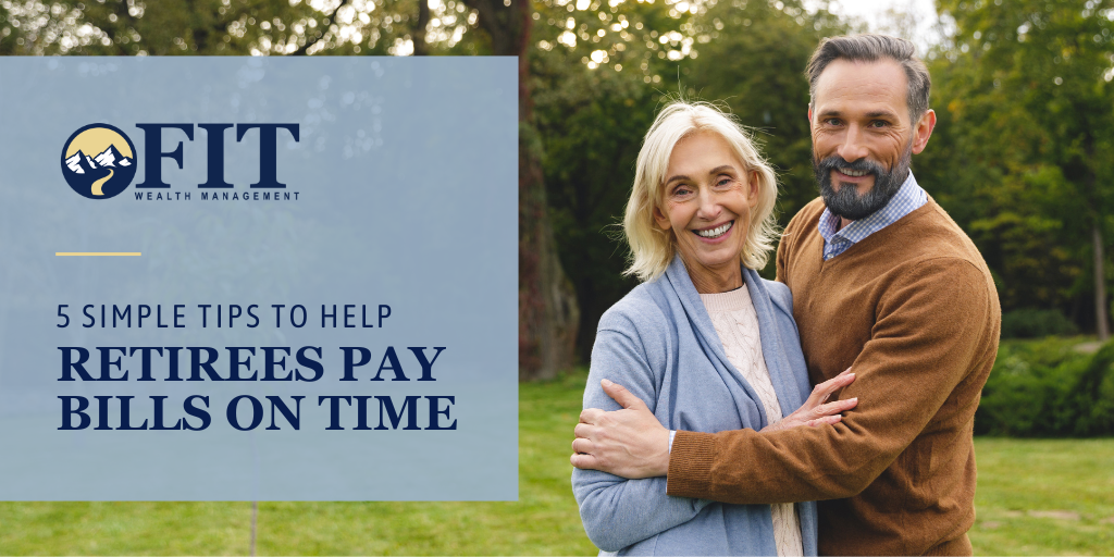 5 Simple Tips to Help Retirees Pay Bills on Time