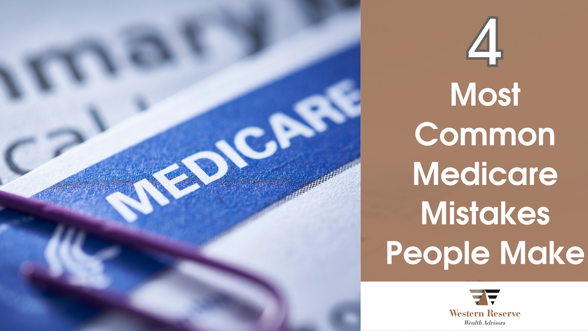 4 Most Common Medicare Mistakes People Make