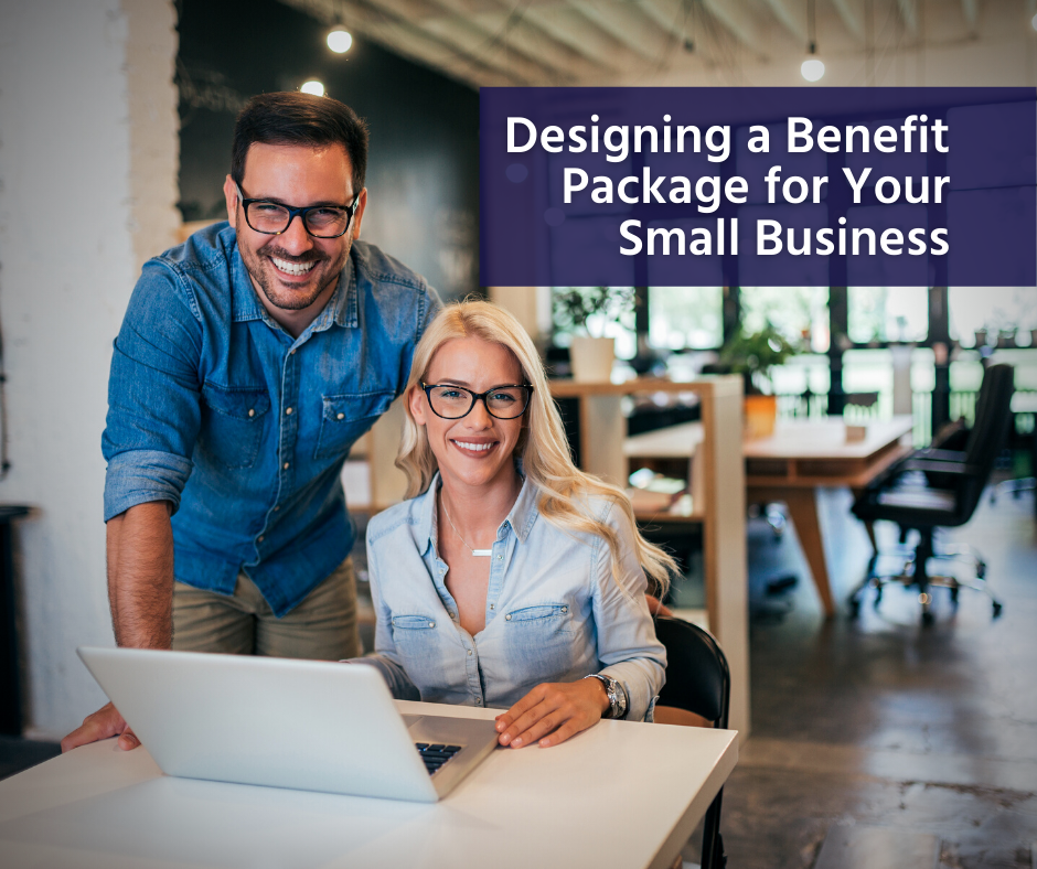 Designing a Benefit Package for Your Small Business