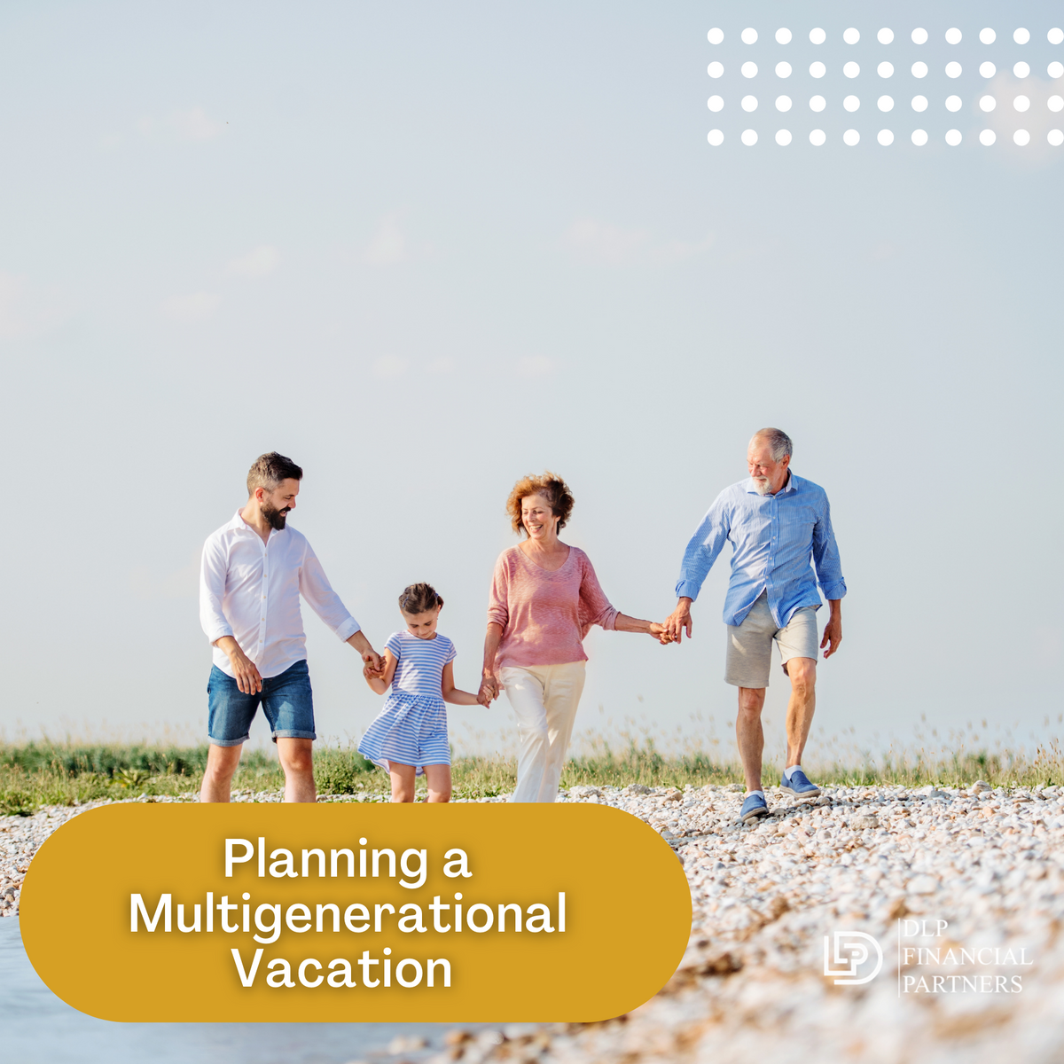 Planning a Multigenerational Vacation