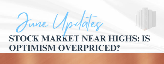 Stock Market Near Highs: Is Optimism Overpriced?