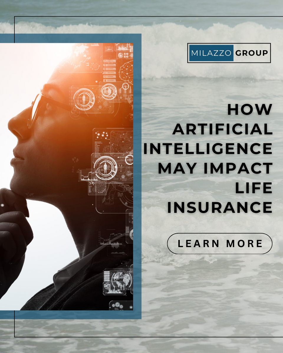 How Artificial Intelligence (AI) May Impact Life Insurance