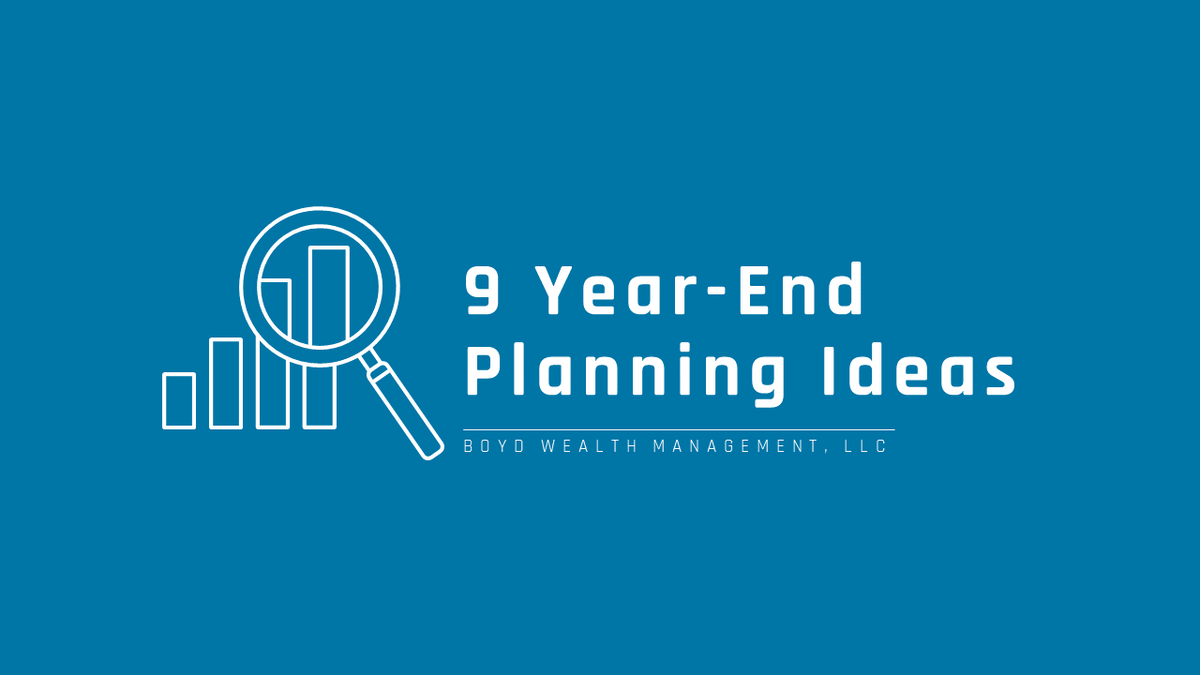9 Planning Ideas for Year-End 2022