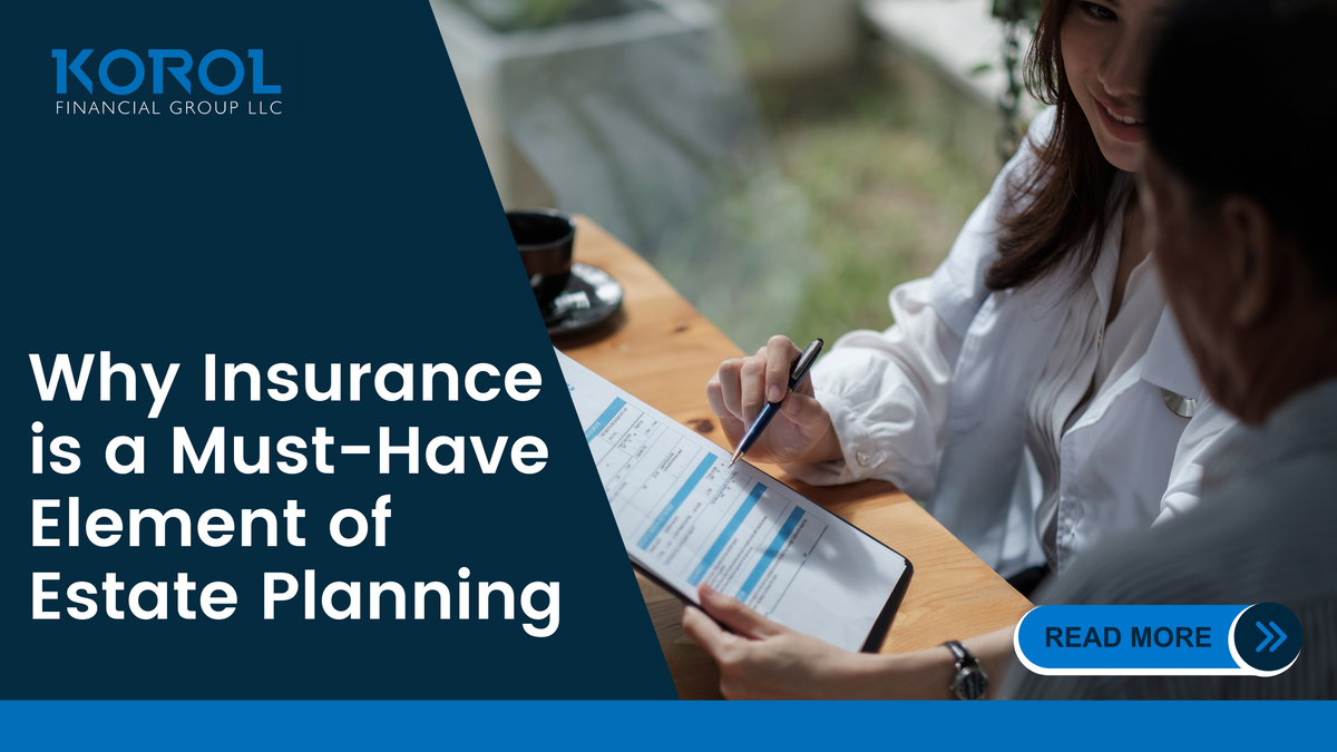 Why Insurance is a Must-Have Element of Estate Planning