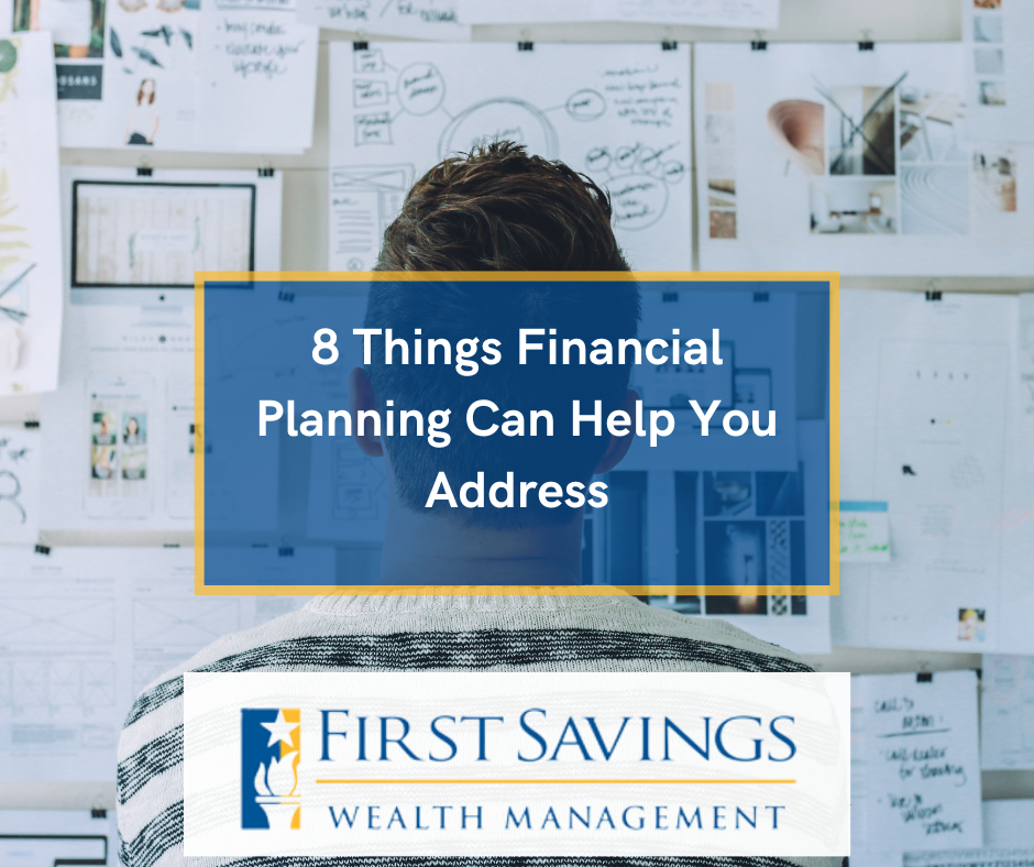 8 Things Financial Planning Can Help You Address