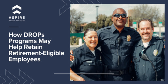 How DROPs Programs May Help Retain Retirement-Eligible Employees